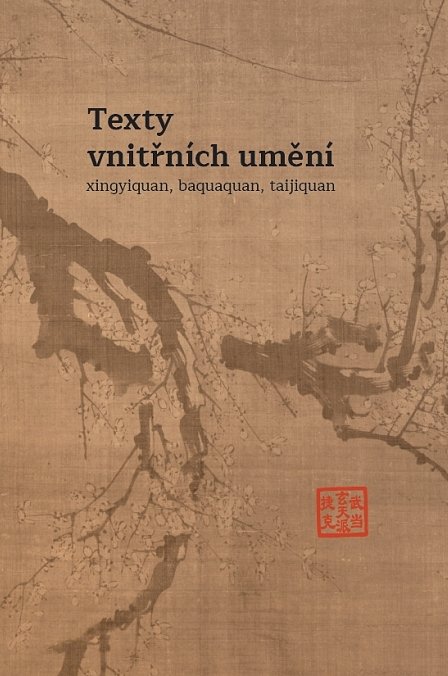 Texty vnitřních umění xingyiquan, baguaquan a taijiquan